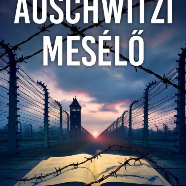 AZ AUSCHWITZI MESÉLŐ