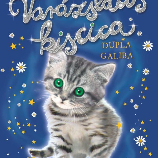 VARÁZSLATOS KISCICA  DUPLA GALIBA