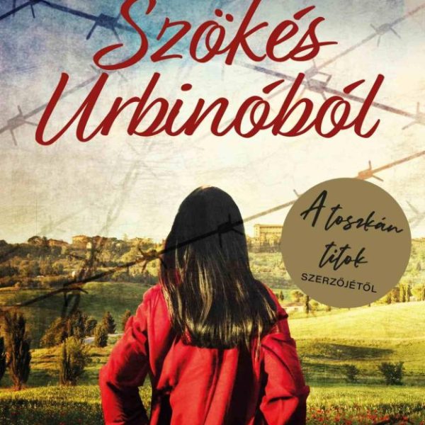 SZÖKÉS URBINÓBÓL