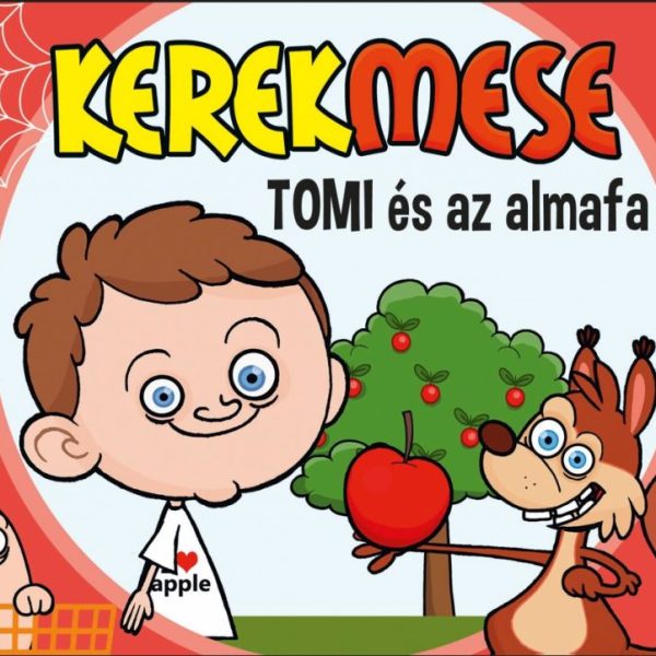 KEREKMESE - TOMI ÉS AZ ALMAFA