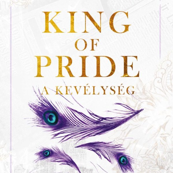 KING OF PRIDE - A KEVÉLYSÉG - ÉLFESTETT