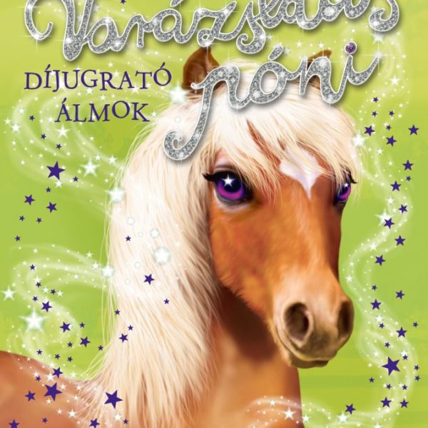 VARÁZSLATOS PÓNI - DÍJUGRATÓ ÁLMOK