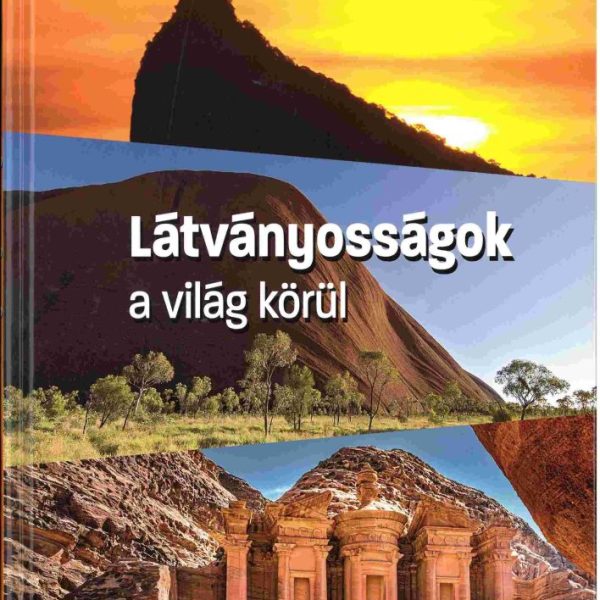 LÁTVÁNYOSSÁGOK A VILÁG KÖRÜL