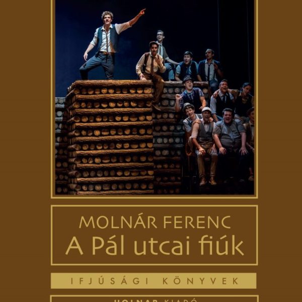 A PÁL UTCAI FIÚK -  IFJÚSÁGI KÖNYVEK