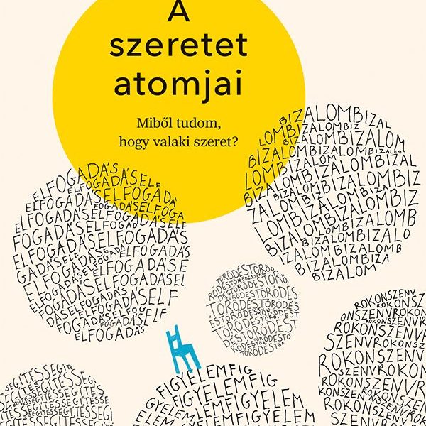 A SZERETET ATOMJAI - MIBŐL TUDOM, HOGY VALAKI SZERET?