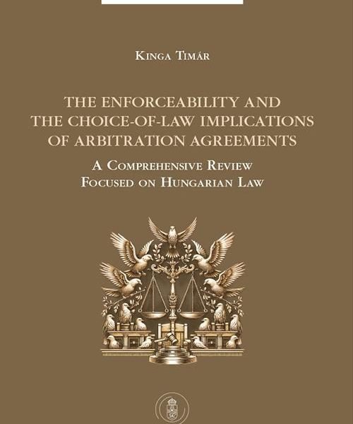 THE ENFORCEABILITY AND THE CHOICE-OF-LAW IMPLICATIONS OF ARBITRATION AGREEMENTS