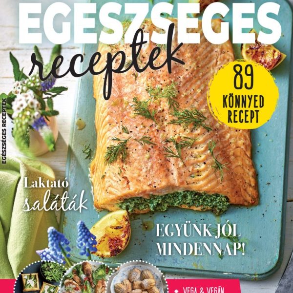 EGÉSZSÉGES RECEPTEK - GASZTRO BOOKAZINE 2024/3.