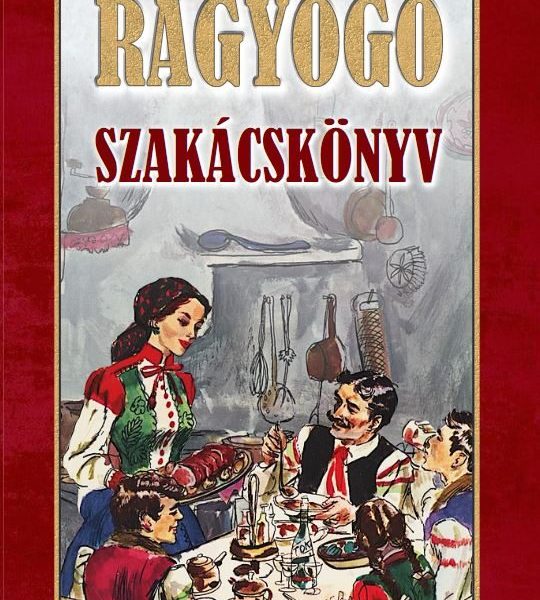 RAGYOGÓ SZAKÁCSKÖNYV