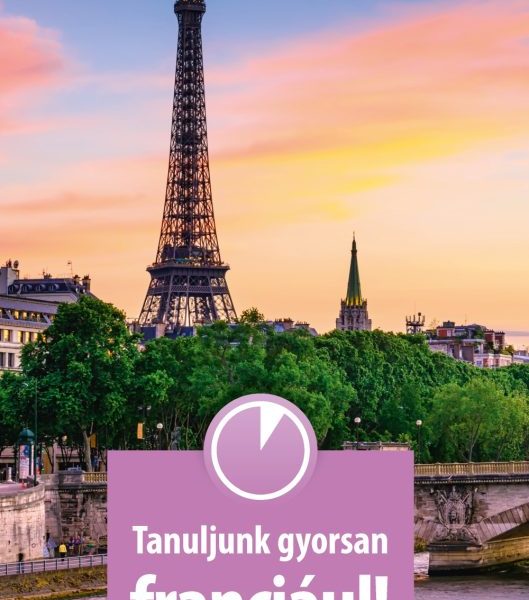 TANULJUNK GYORSAN FRANCIÁUL! (LETÖLTHETŐ HANGANYAGGAL)