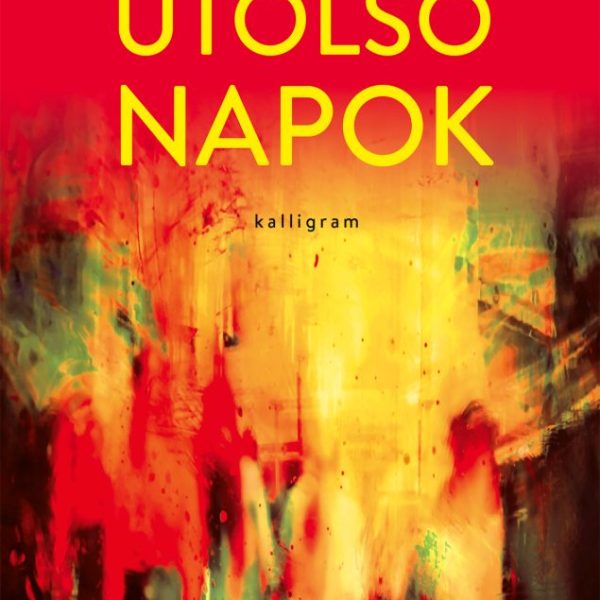 UTOLSÓ NAPOK