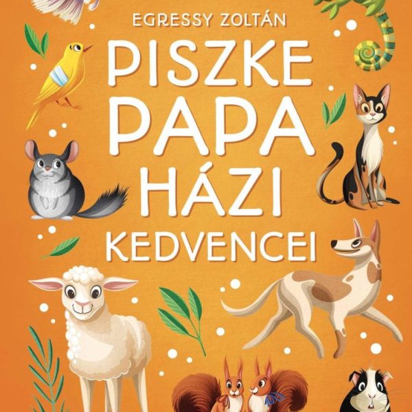 PISZKE PAPA HÁZI KEDVENCEI
