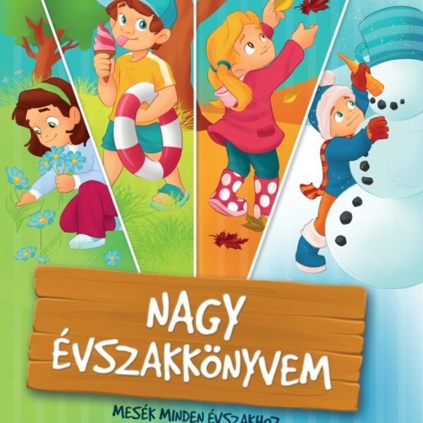 NAGY ÉVSZAKKÖNYVEM - MESÉK MINDEN ÉVSZAKHOZ