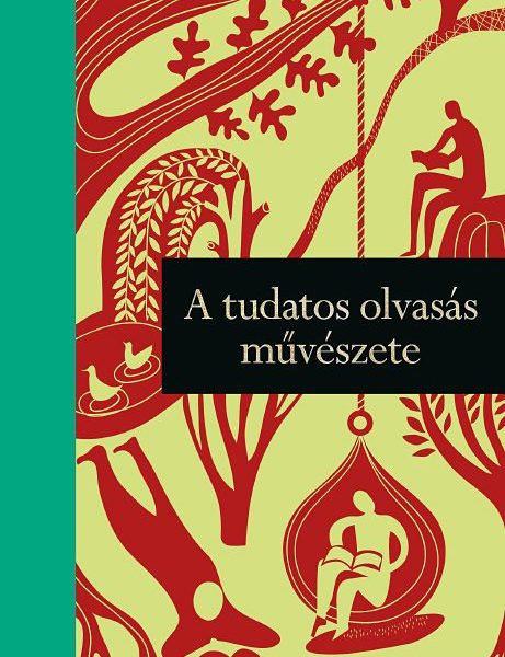 A TUDATOS OLVASÁS MŰVÉSZETE