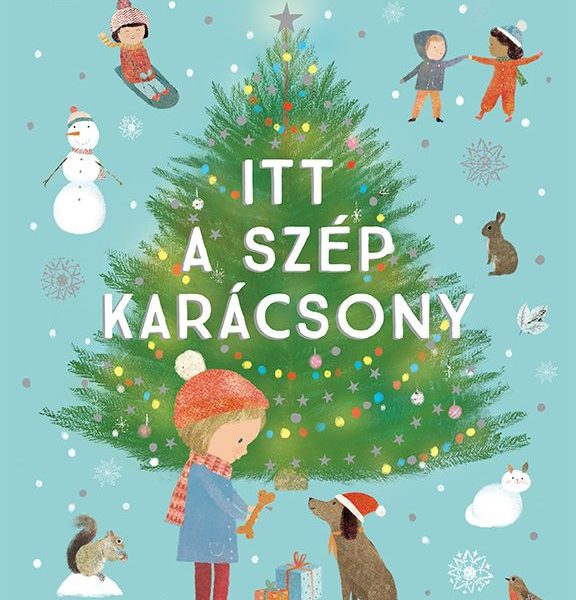 ITT A SZÉP KARÁCSONY - ADVENTI KALENDÁRIUM A LEGSZEBB TÉLI VERSEKKEL