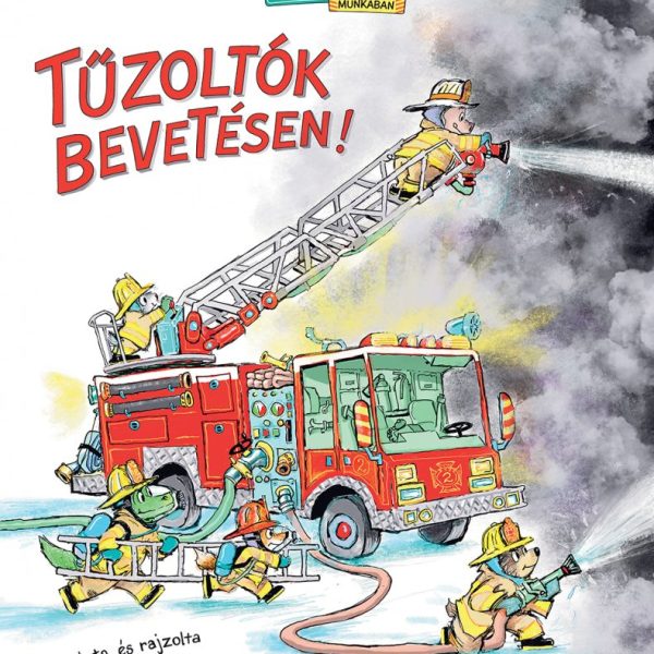 TŰZOLTÓK BEVETÉSEN