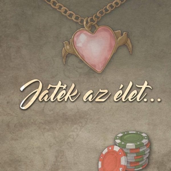 JÁTÉK AZ ÉLET... 1.