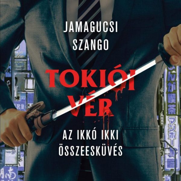 TOKIÓI VÉR - AZ IKKÓ IKKI ÖSSZEESKÜVÉS