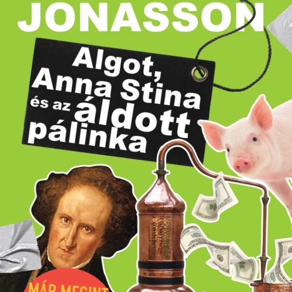 ALGOT, ANNA STINA ÉS AZ ÁLDOTT PÁLINKA