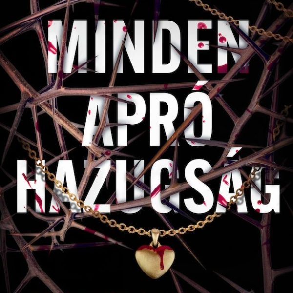 MINDEN APRÓ HAZUGSÁG