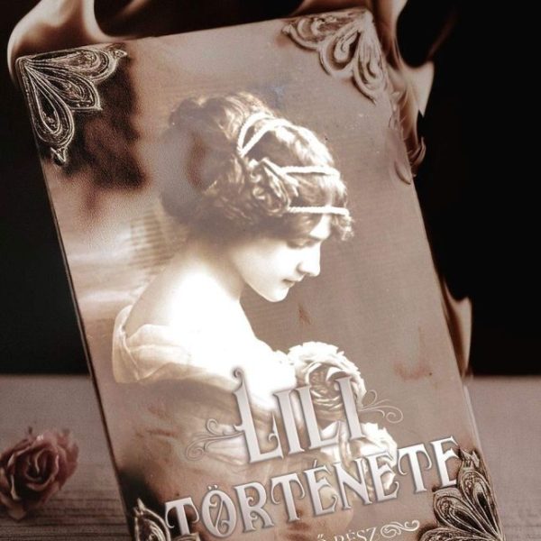 LILI TÖRTÉNETE - ELSŐ RÉSZ