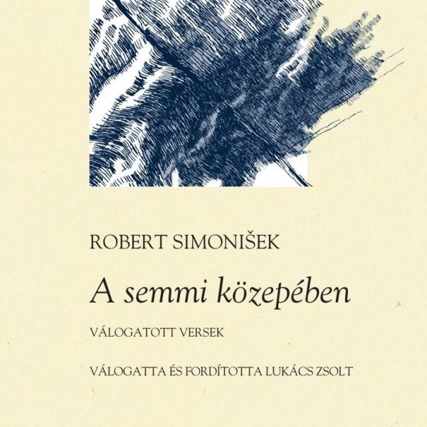 A SEMMI KÖZEPÉBEN - VÁLOGATOTT VERSEK