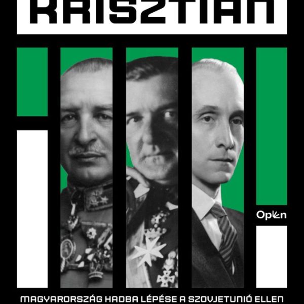 BEUGRÁS - MAGYARORSZÁG HADBA LÉPÉSE A SZOVJETUNIÓ ELLEN