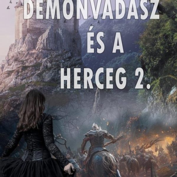 A DÉMONVADÁSZ ÉS A HERCEG 2.