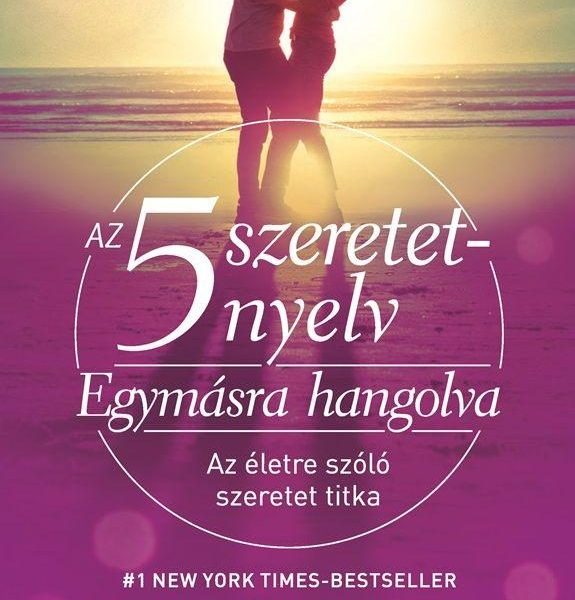 AZ 5 SZERETETNYELV  EGYMÁSRA HANGOLVA