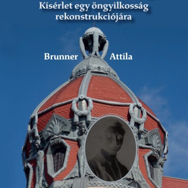 A MAGYAR EDE- ÜGY - KÍSÉRLET EGY ÖNGYILKOSSÁG REKONSTRUKCIÓJÁRA