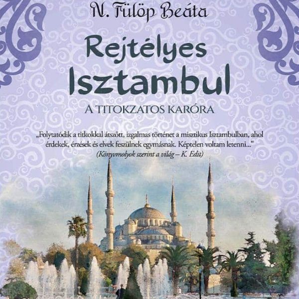 REJTÉLYES ISZTAMBUL - A TITOKZATOS KARÓRA