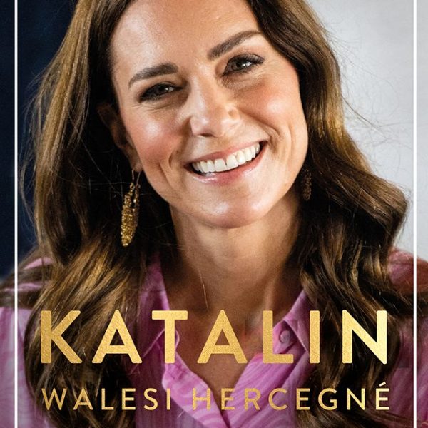 KATALIN WALESI HERCEGNÉ - EGY LEENDŐ KIRÁLYNÉ ÉLETRAJZA