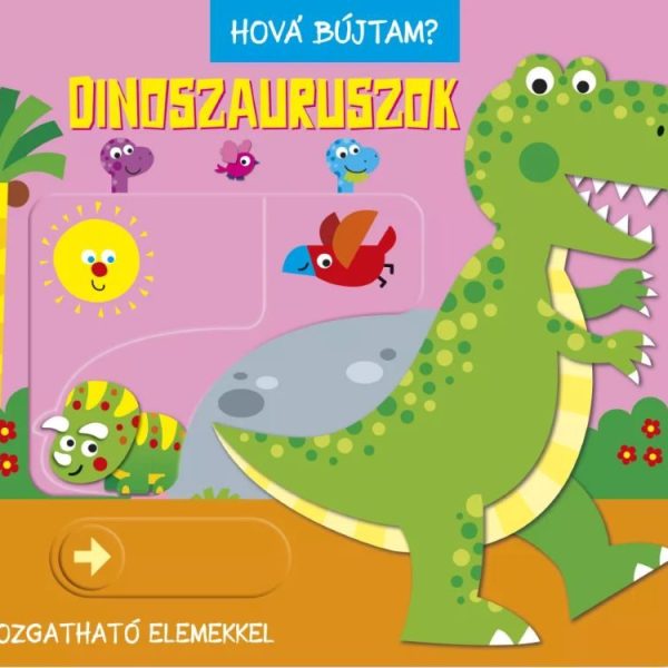 HOVÁ BÚJTAM? DINOSZAURUSZOK