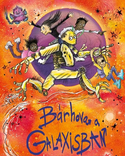 BÁRHOVÁ A GALAXISBAN - AZ ERRE-ARRA JÁRAT 2.