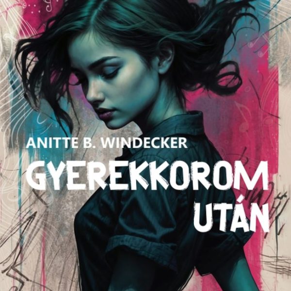 GYEREKKOROM UTÁN - ÉLDEKORÁLT