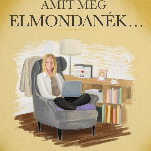 AMIT MÉG ELMONDANÉK...