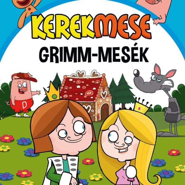 KEREKMESE - GRIMM-MESÉK
