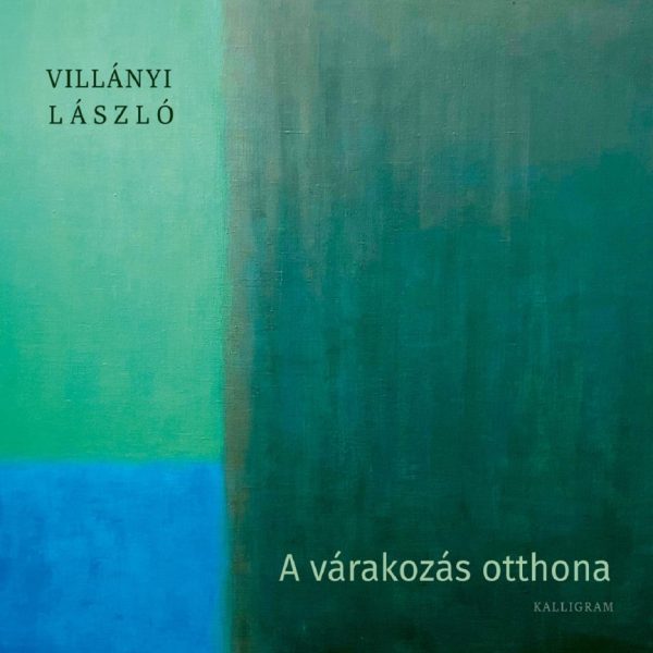 A VÁRAKOZÁS OTTHONA
