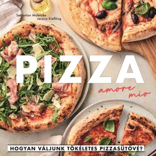 PIZZA AMORE MIO - HOGYAN VÁLJUNK TÖKÉLETES PIZZASÜTŐVÉ?