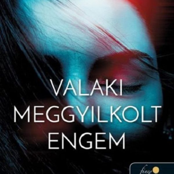 VALAKI MEGGYILKOLT ENGEM