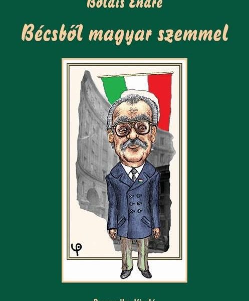 BÉCSBŐL MAGYAR SZEMMEL