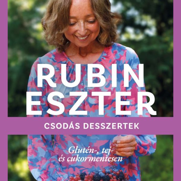 CSODÁS DESSZERTEK - GLUTÉN TEJ- ÉS CUKORMENTESEN