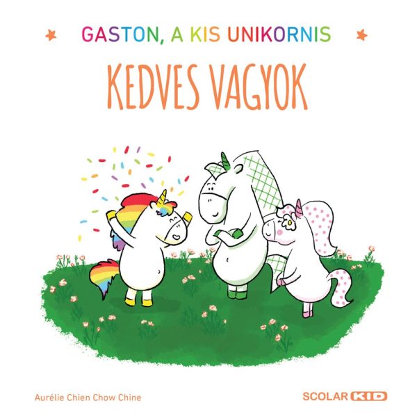 KEDVES VAGYOK - GASTON, A KIS UNIKORNIS