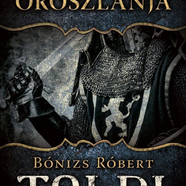 ESZTERGOM OROSZLÁNJA - TOLDI HARMADIK KÖNYV