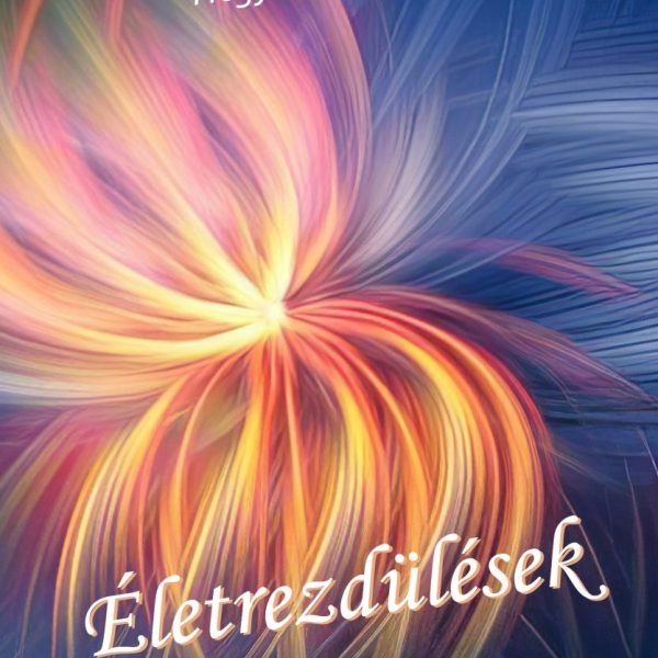 ÉLETREZDÜLÉSEK