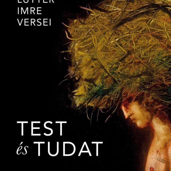 TEST ÉS TUDAT - LUTTER IMRE VERSEI