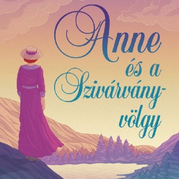 ANNE ÉS A SZIVÁRVÁNY-VÖLGY