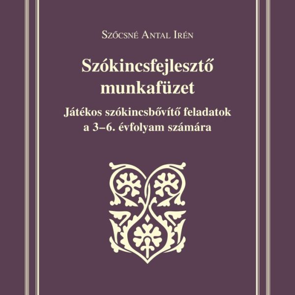 SZÓKINCSFEJLESZTŐ MUNKAFÜZET