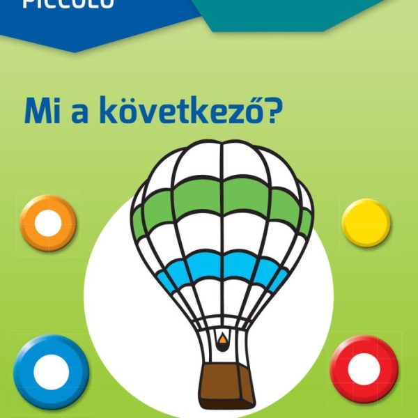 LOGICO PICCOLO - ISKOLAKEZDÉS - MI A KÖVETKEZŐ?