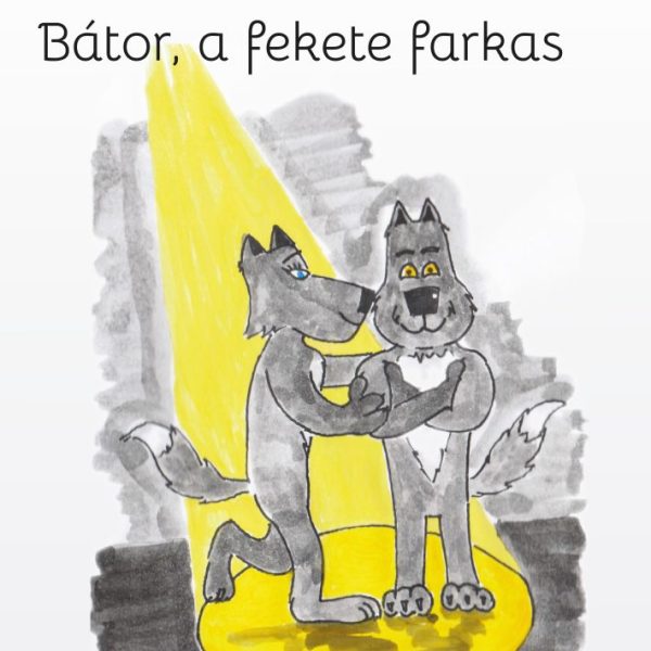 BÁTOR, A FEKETE FARKAS