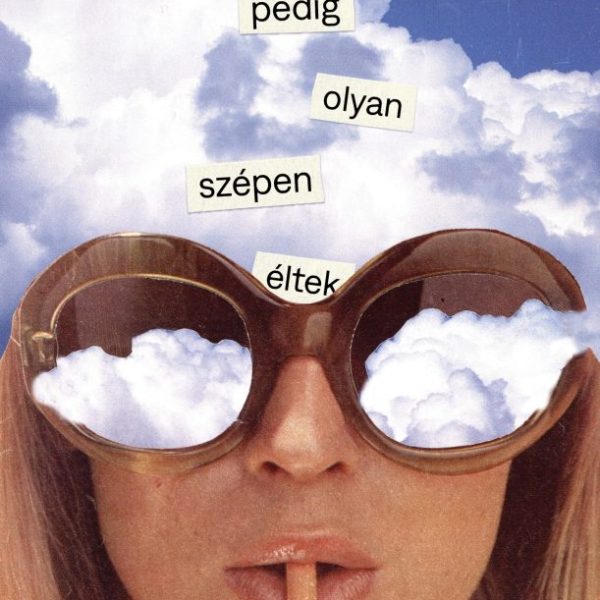 PEDIG OLYAN SZÉPEN ÉLTEK
